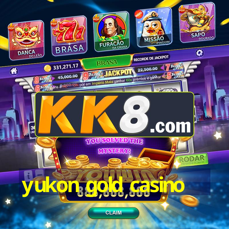 yukon gold casino